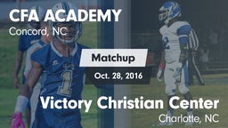 Matchup: CFA ACADEMY vs. Victory Christian Center  2016