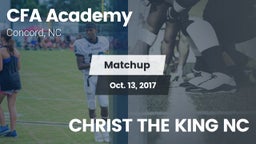 Matchup: CFA ACADEMY vs. CHRIST THE KING NC 2017