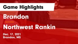 Brandon  vs Northwest Rankin  Game Highlights - Dec. 17, 2021