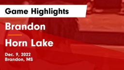 Brandon  vs Horn Lake  Game Highlights - Dec. 9, 2022