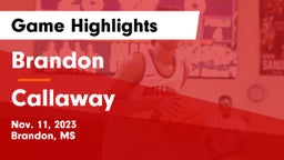 Brandon  vs Callaway  Game Highlights - Nov. 11, 2023