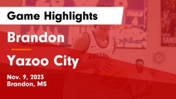 Brandon  vs Yazoo City  Game Highlights - Nov. 9, 2023