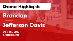 Brandon  vs Jefferson Davis  Game Highlights - Dec. 29, 2023