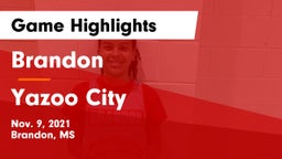 Brandon  vs Yazoo City  Game Highlights - Nov. 9, 2021