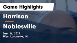 Harrison  vs Noblesville  Game Highlights - Jan. 16, 2024
