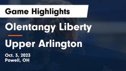Olentangy Liberty  vs Upper Arlington  Game Highlights - Oct. 3, 2023