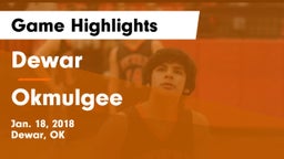 Dewar  vs Okmulgee Game Highlights - Jan. 18, 2018