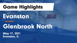 Evanston  vs Glenbrook North  Game Highlights - May 17, 2021