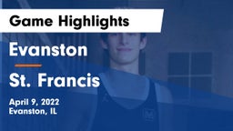 Evanston  vs St. Francis  Game Highlights - April 9, 2022