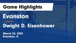 Evanston  vs Dwight D. Eisenhower  Game Highlights - March 24, 2023