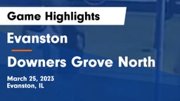 Evanston  vs Downers Grove North  Game Highlights - March 25, 2023