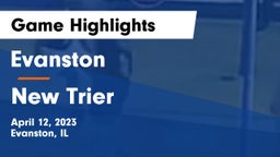 Evanston  vs New Trier  Game Highlights - April 12, 2023