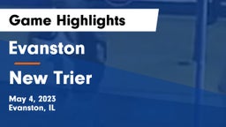 Evanston  vs New Trier  Game Highlights - May 4, 2023