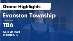 Evanston Township  vs TBA Game Highlights - April 20, 2024