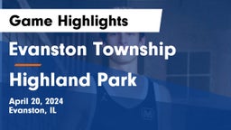 Evanston Township  vs Highland Park  Game Highlights - April 20, 2024