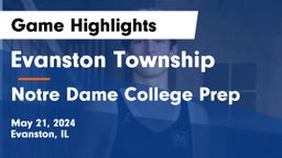 Evanston Township  vs Notre Dame College Prep Game Highlights - May 21, 2024