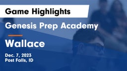 Genesis Prep Academy  vs Wallace  Game Highlights - Dec. 7, 2023