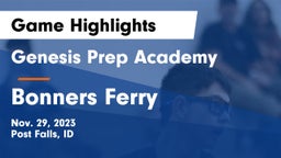 Genesis Prep Academy  vs Bonners Ferry  Game Highlights - Nov. 29, 2023