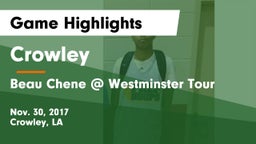 Crowley  vs Beau Chene @ Westminster Tour Game Highlights - Nov. 30, 2017