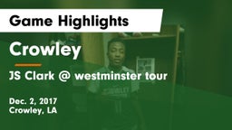 Crowley  vs JS Clark @ westminster tour Game Highlights - Dec. 2, 2017
