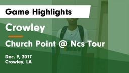 Crowley  vs Church Point @ Ncs Tour Game Highlights - Dec. 9, 2017