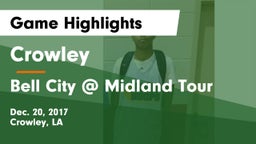 Crowley  vs Bell City @ Midland Tour Game Highlights - Dec. 20, 2017