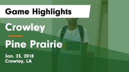 Crowley  vs Pine Prairie  Game Highlights - Jan. 23, 2018