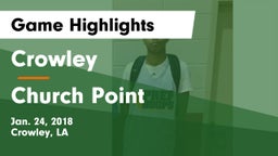 Crowley  vs Church Point Game Highlights - Jan. 24, 2018