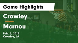 Crowley  vs Mamou  Game Highlights - Feb. 5, 2018