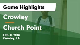 Crowley  vs Church Point  Game Highlights - Feb. 8, 2018