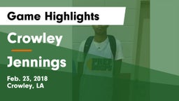 Crowley  vs Jennings Game Highlights - Feb. 23, 2018