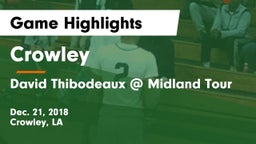 Crowley  vs David Thibodeaux @ Midland Tour Game Highlights - Dec. 21, 2018