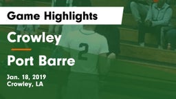 Crowley  vs Port Barre  Game Highlights - Jan. 18, 2019
