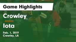 Crowley  vs Iota  Game Highlights - Feb. 1, 2019