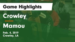 Crowley  vs Mamou  Game Highlights - Feb. 4, 2019