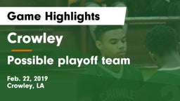 Crowley  vs Possible playoff team Game Highlights - Feb. 22, 2019