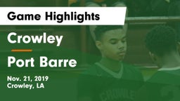 Crowley  vs Port Barre  Game Highlights - Nov. 21, 2019