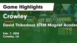 Crowley  vs David Thibodaux STEM  Magnet Academy Game Highlights - Feb. 7, 2020