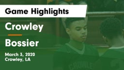 Crowley  vs Bossier  Game Highlights - March 3, 2020