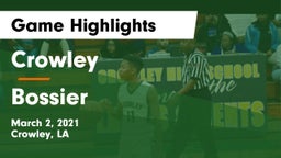 Crowley  vs Bossier  Game Highlights - March 2, 2021