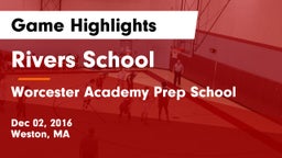 Rivers School vs Worcester Academy Prep School Game Highlights - Dec 02, 2016