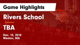 Rivers School vs TBA Game Highlights - Dec. 15, 2018