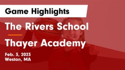 The Rivers School vs Thayer Academy  Game Highlights - Feb. 3, 2023