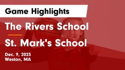 The Rivers School vs St. Mark's School Game Highlights - Dec. 9, 2023