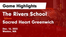 The Rivers School vs Sacred Heart Greenwich Game Highlights - Dec. 16, 2023