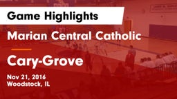 Marian Central Catholic  vs Cary-Grove  Game Highlights - Nov 21, 2016