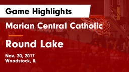 Marian Central Catholic  vs Round Lake  Game Highlights - Nov. 20, 2017
