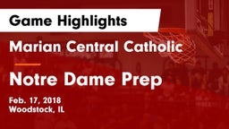 Marian Central Catholic  vs Notre Dame Prep  Game Highlights - Feb. 17, 2018