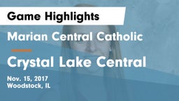 Marian Central Catholic  vs Crystal Lake Central Game Highlights - Nov. 15, 2017