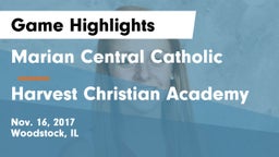 Marian Central Catholic  vs Harvest Christian Academy Game Highlights - Nov. 16, 2017